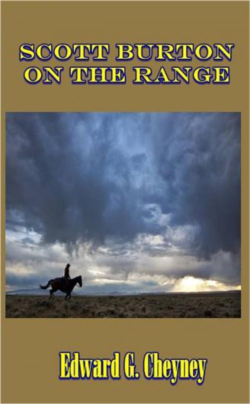 Cover of the book Scott Burton on the Range by Edward G. Cheyney, Green Bird Press