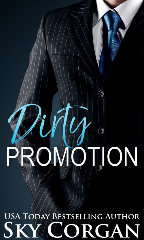Cover of the book Dirty Promotion by Sky Corgan, Sky Corgan