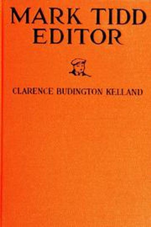 Cover of the book MARK TIDD IN THE BACKWOODS by CLARENCE BUDINGTON KELLAND, Jwarlal