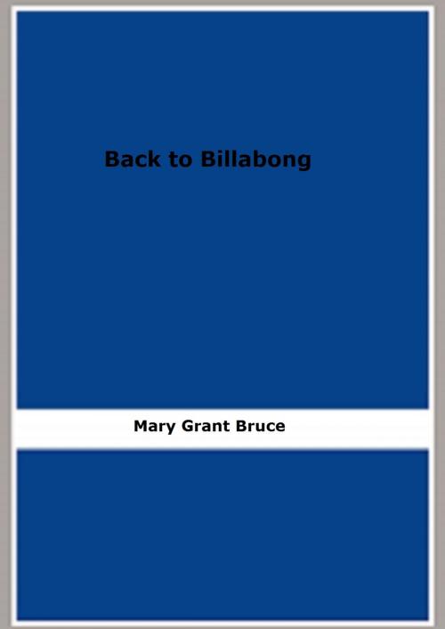 Cover of the book Back to Billabong by Mary Grant Bruce, FB Editions