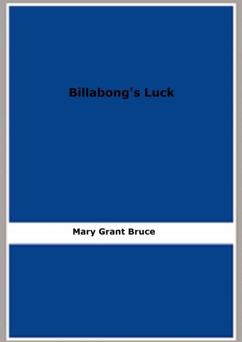 Cover of the book Billabong's Luck by Mary Grant Bruce, FB Editions
