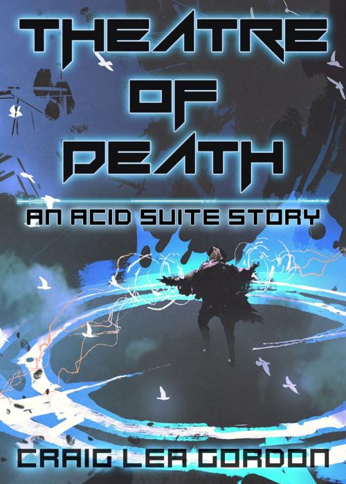 Cover of the book Theatre of Death by Craig Lea Gordon, Craig Lea Gordon