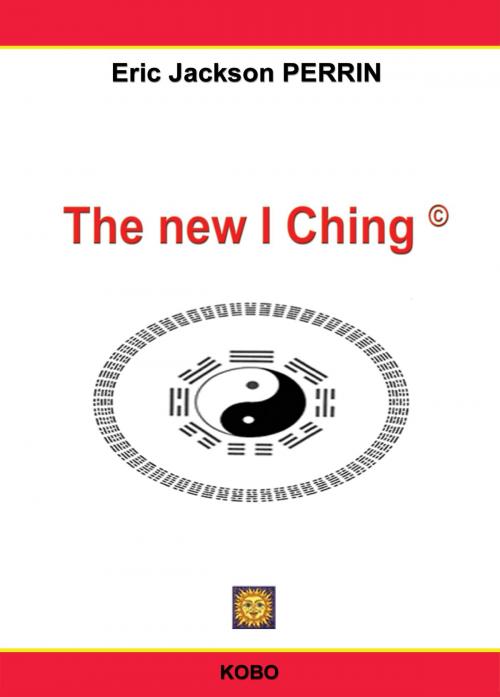 Cover of the book THE NEW I CHING by ERIC JACKSON PERRIN, ERIC JACKSON PERRIN