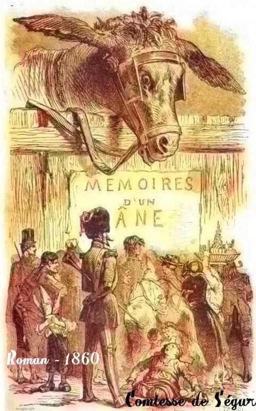 Cover of the book Mémoires d’un âne by Comtesse de Segur, Paris : L. Hachette, 1860
