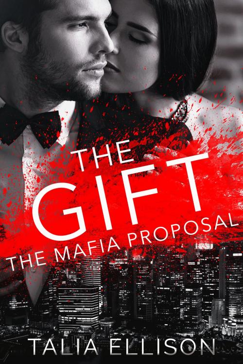 Cover of the book The Gift by Talia Ellison, Talia Ellison