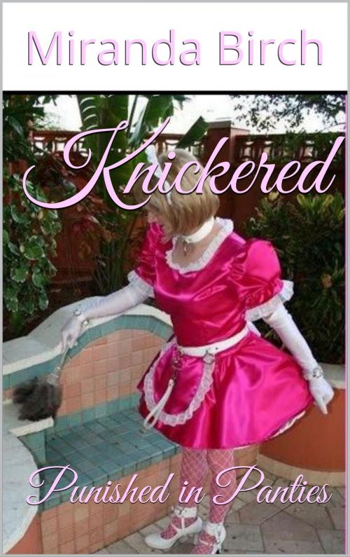 Cover of the book Knickered by Miranda Birch, Birch Books