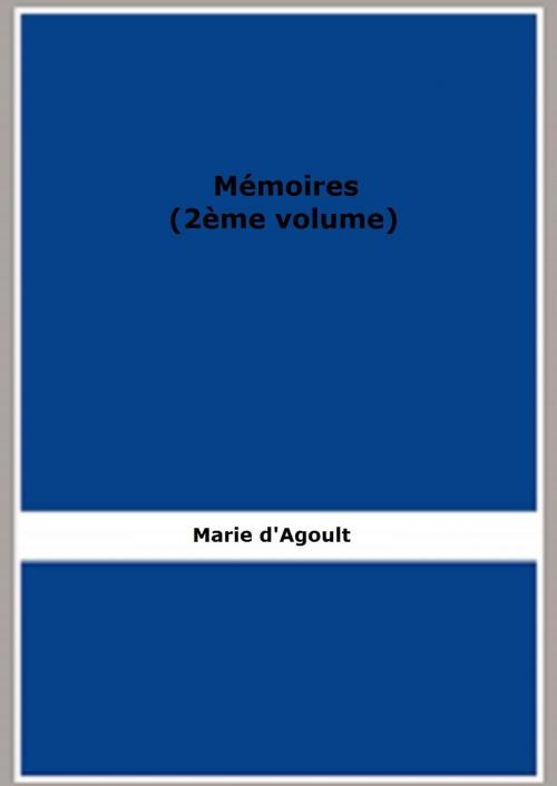 Cover of the book Mémoires (2ème volume) by Marie d'Agoult, FB Editions