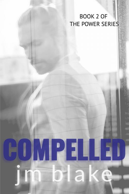 Cover of the book Compelled by JM Blake, JM Blake
