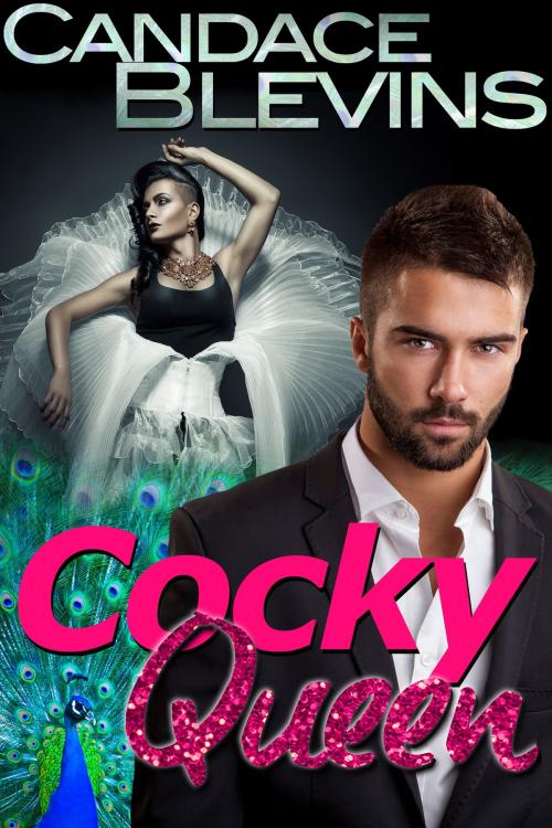 Cover of the book Cocky Queen by Candace Blevins, Kaleidowords Publishing