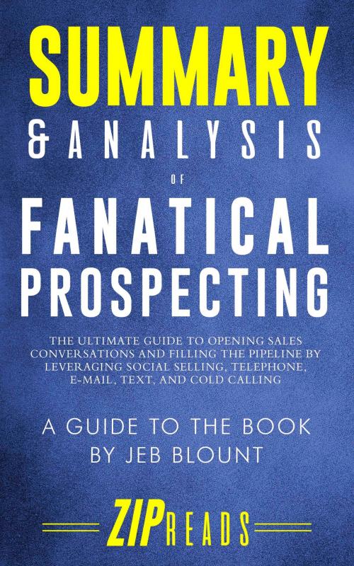 Cover of the book Summary & Analysis of Fanatical Prospecting by ZIP Reads, ZIP Reads