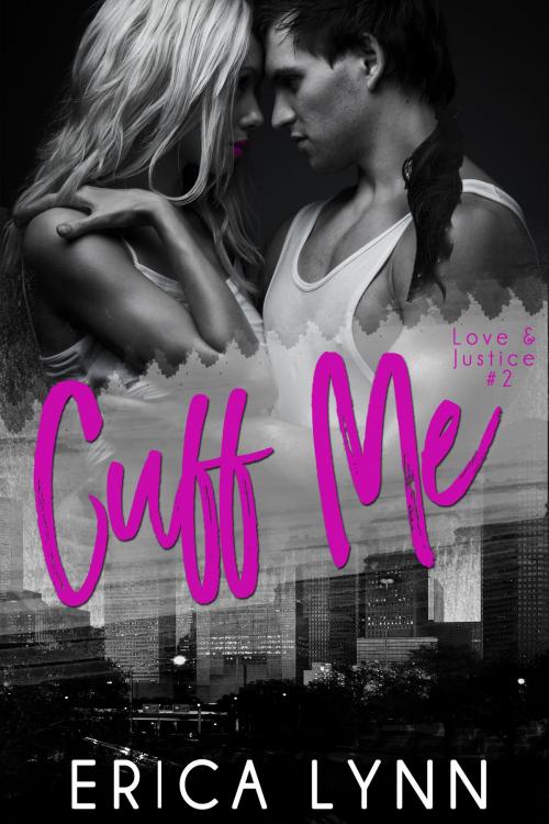 Cover of the book Cuff Me by Erica Lynn, self-published