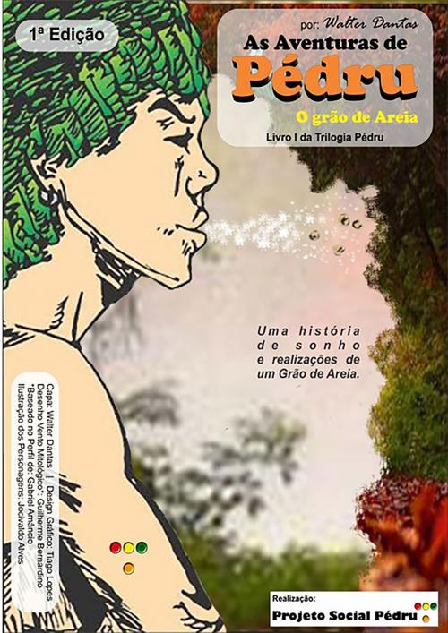 Cover of the book As Aventuras De Pédru O Grão De Areia by Walter Dantas, Clube de Autores