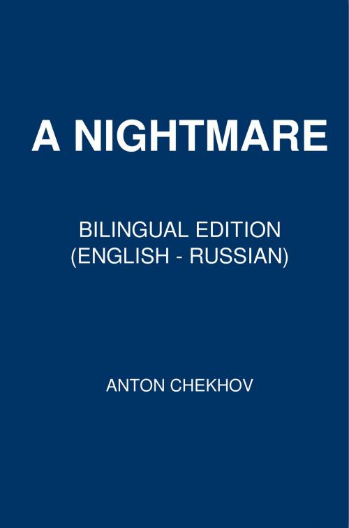 Cover of the book A Nightmare by Anton Chekhov, PublishDrive