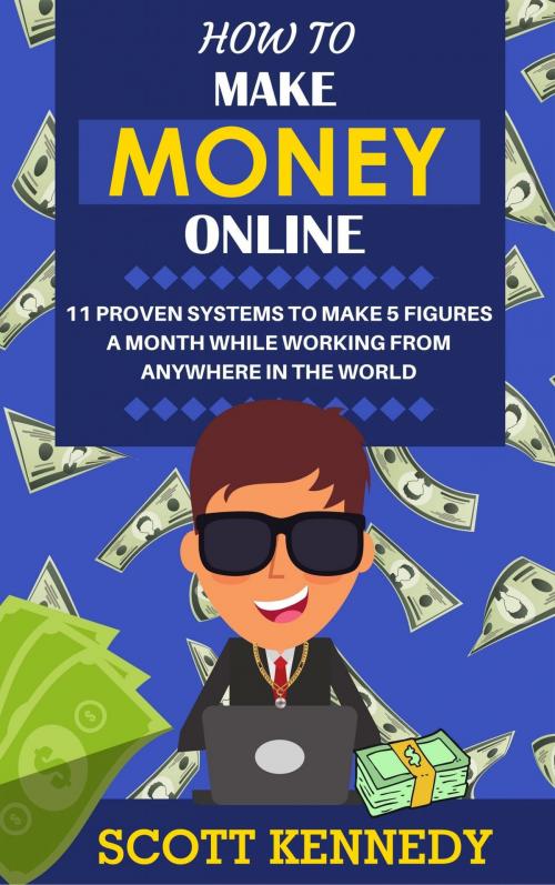 Cover of the book How to Make Money Online by Scott Kennedy, R&C Publishing