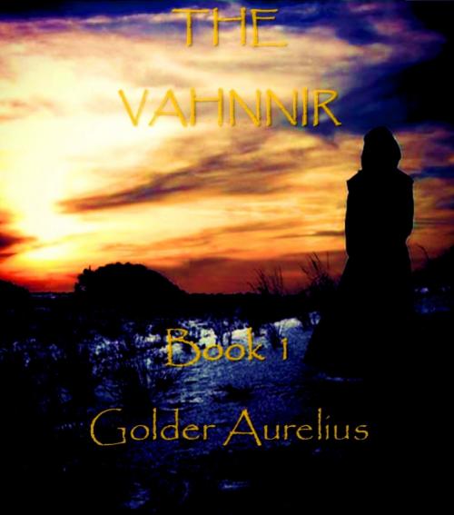 Cover of the book The Vahnnir by Golder Aurelius, Golden House Publisher