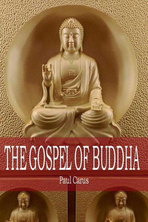 Cover of the book The Gospel of Buddha by Paul Carus, Forgotten Isle Publications