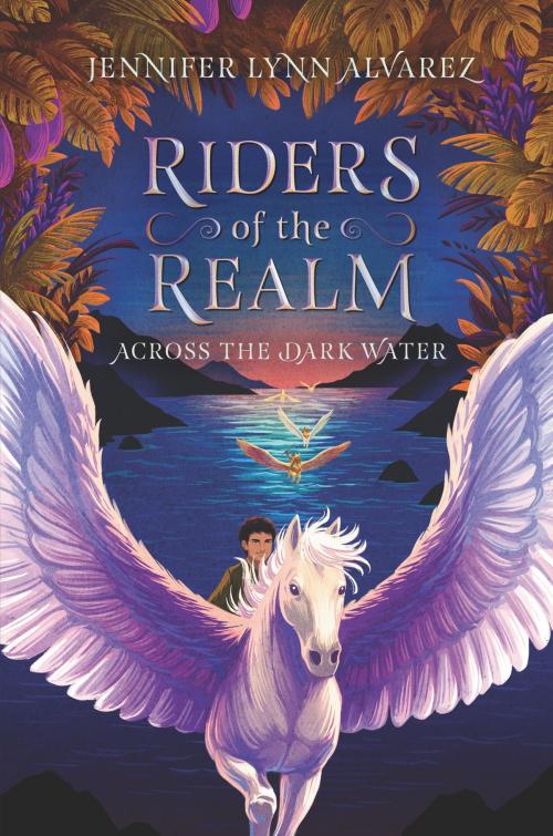 Cover of the book Riders of the Realm #1: Across the Dark Water by Jennifer Lynn Alvarez, HarperCollins
