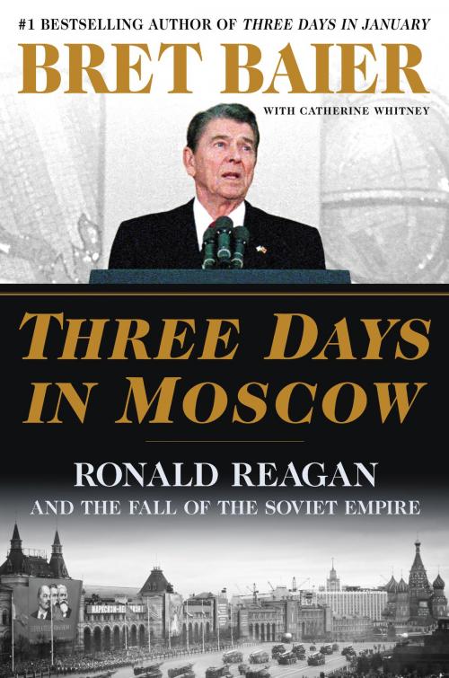 Cover of the book Three Days in Moscow by Bret Baier, Catherine Whitney, William Morrow