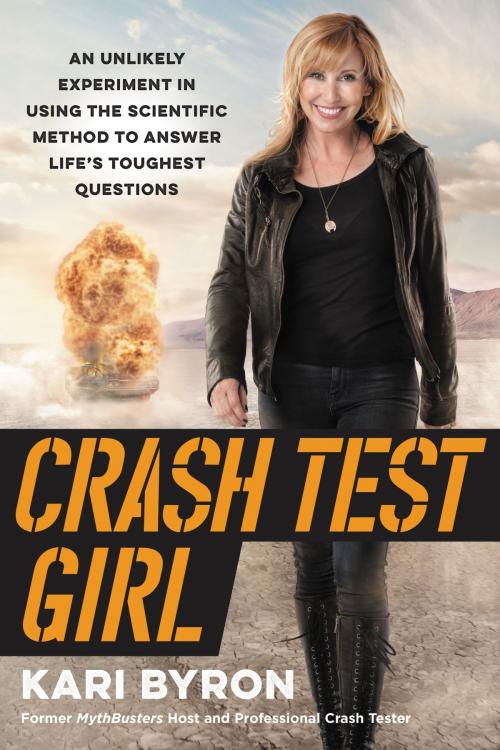 Cover of the book Crash Test Girl by Kari Byron, HarperOne