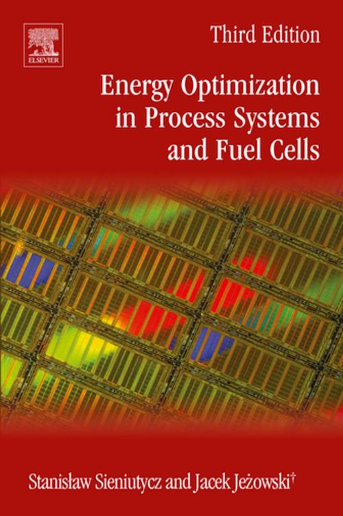 Cover of the book Energy Optimization in Process Systems and Fuel Cells by Stanislaw Sieniutycz, Jacek Jezowski, Elsevier Science