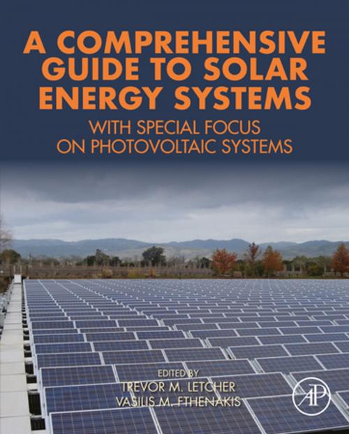 Cover of the book A Comprehensive Guide to Solar Energy Systems by , Elsevier Science