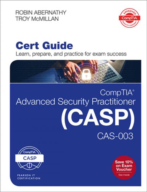 Cover of the book CompTIA Advanced Security Practitioner (CASP) CAS-003 Cert Guide by Robin Abernathy, Troy McMillan, Pearson Education