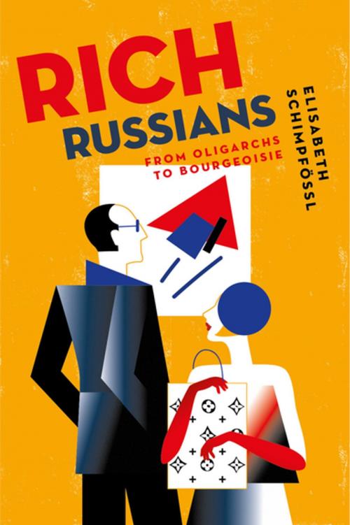 Cover of the book Rich Russians by Elisabeth Schimpfössl, Oxford University Press