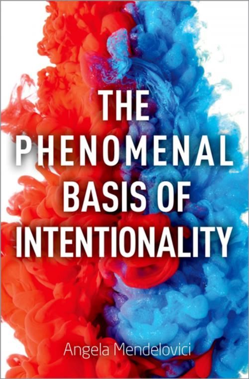 Cover of the book The Phenomenal Basis of Intentionality by Angela Mendelovici, Oxford University Press