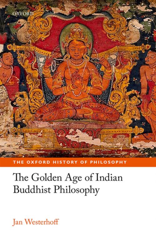 Cover of the book The Golden Age of Indian Buddhist Philosophy by Jan Westerhoff, OUP Oxford