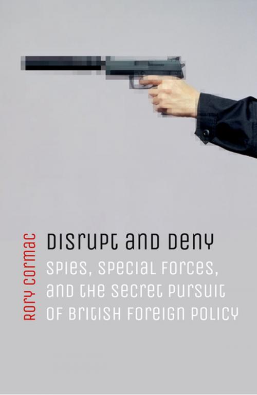Cover of the book Disrupt and Deny by Rory Cormac, OUP Oxford