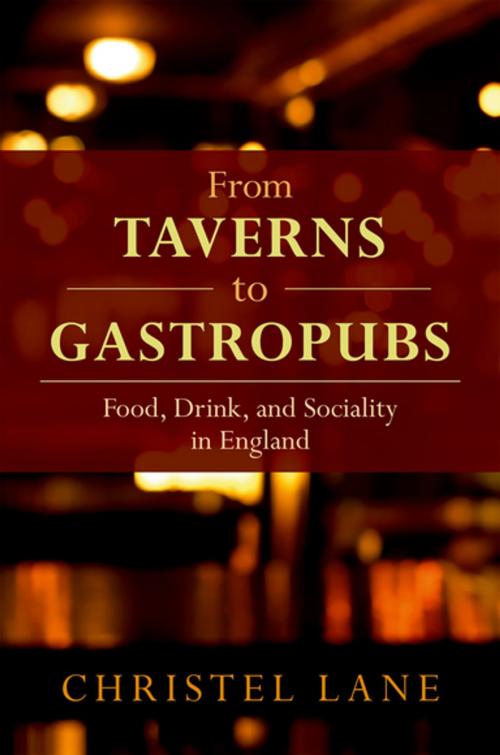 Cover of the book From Taverns to Gastropubs by Christel Lane, OUP Oxford