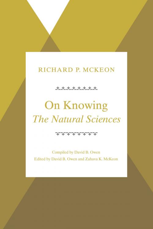 Cover of the book On Knowing--The Natural Sciences by Richard P. McKeon, David B. Owen, University of Chicago Press