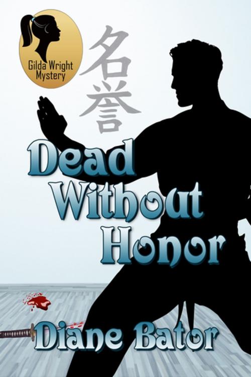 Cover of the book Dead Without Honor by Diane Bator, BWL Publishing Inc.