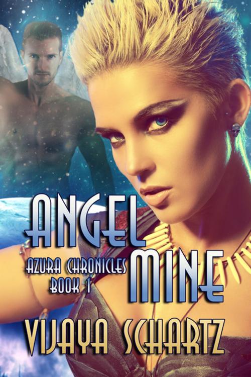 Cover of the book Angel Mine by Vijaya Schartz, BWL Publishing Inc.