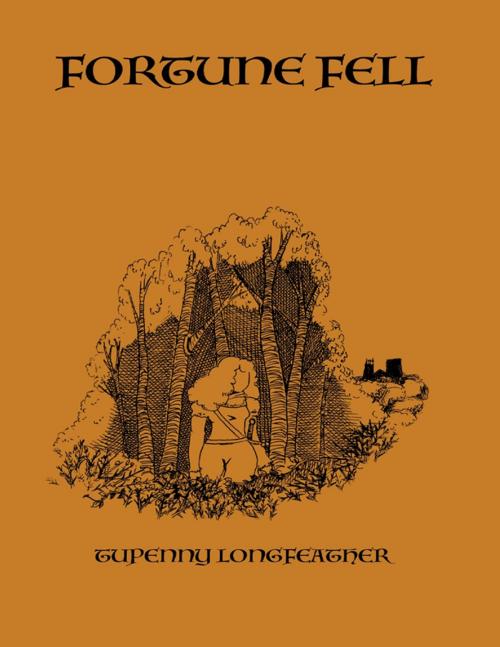 Cover of the book Fortune Fell by Tupenny Longfeather, Lulu.com