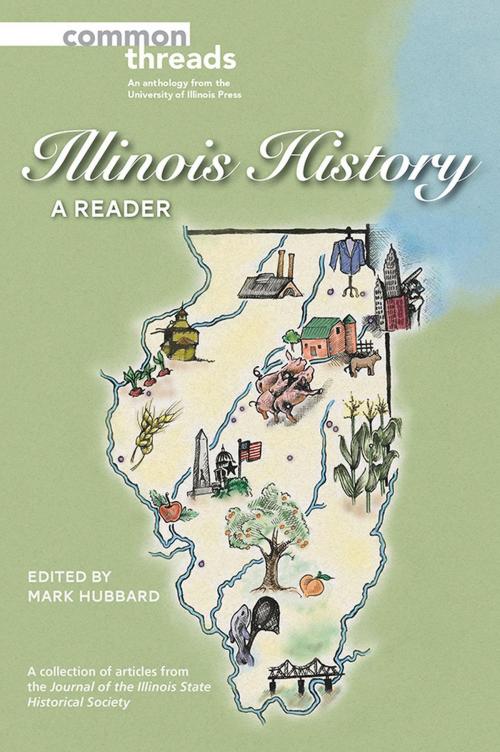 Cover of the book Illinois History by Mark Hubbard, University of Illinois Press