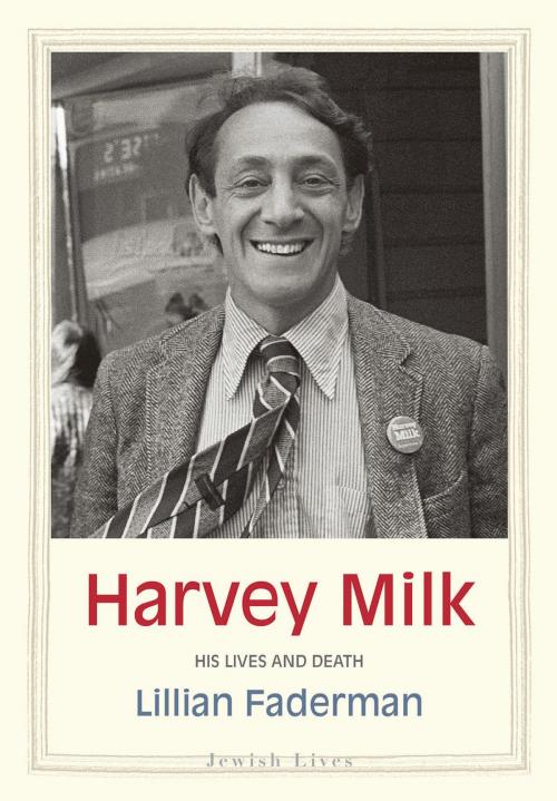 Cover of the book Harvey Milk by Lillian Faderman, Yale University Press