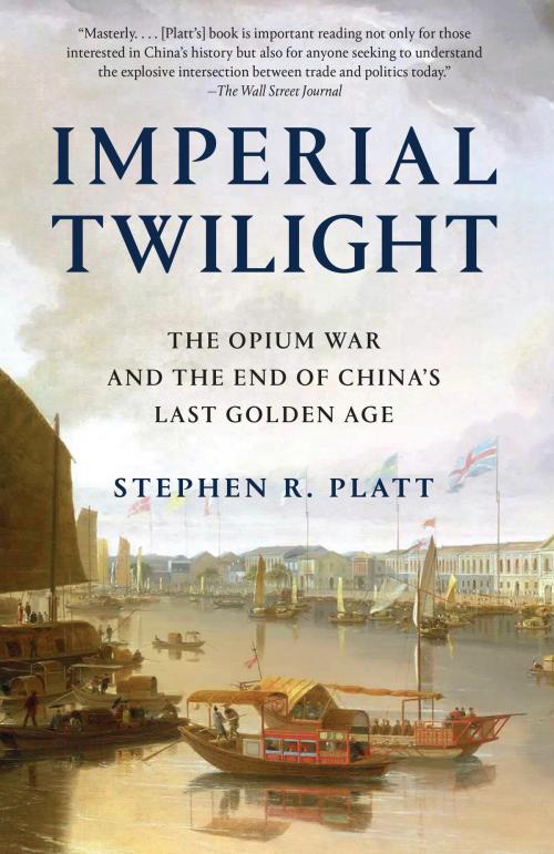 Cover of the book Imperial Twilight by Stephen R. Platt, Knopf Doubleday Publishing Group