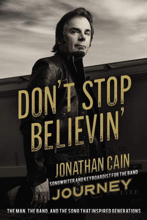 Cover of the book Don't Stop Believin' by Jonathan Cain, Zondervan