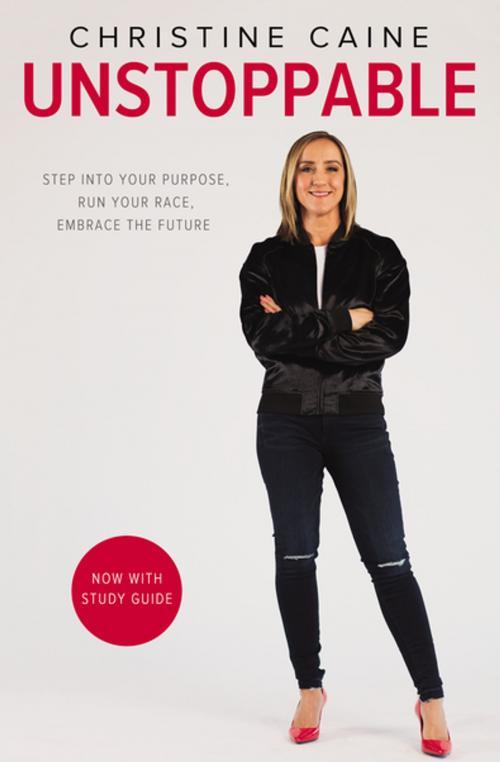 Cover of the book Unstoppable by Christine Caine, Zondervan