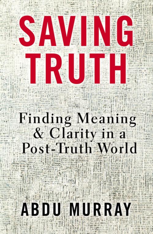 Cover of the book Saving Truth by Abdu Murray, Zondervan