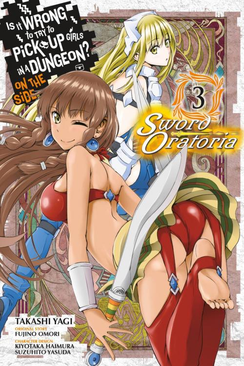 Cover of the book Is It Wrong to Try to Pick Up Girls in a Dungeon? On the Side: Sword Oratoria, Vol. 3 (manga) by Fujino Omori, Takashi Yagi, Kiyotaka Haimura, Suzuhito Yasuda, Yen Press
