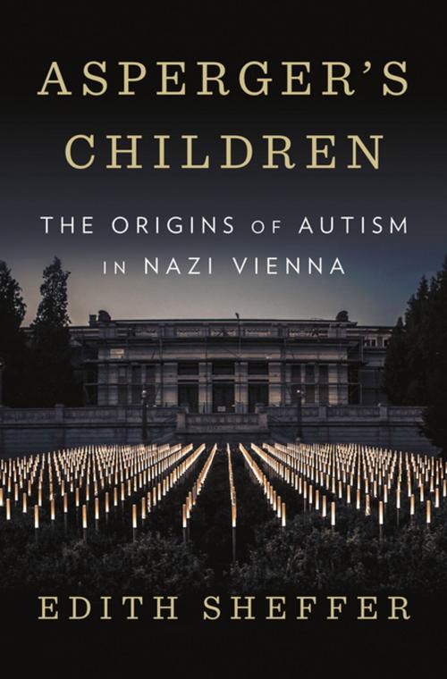 Cover of the book Asperger's Children: The Origins of Autism in Nazi Vienna by Edith Sheffer, W. W. Norton & Company