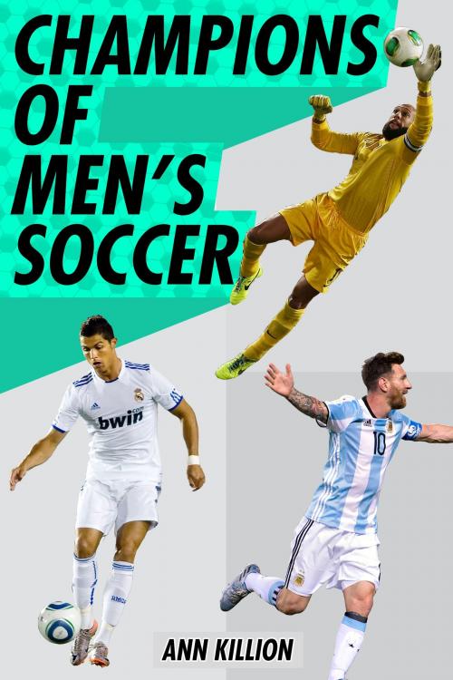 Cover of the book Champions of Men's Soccer by Ann Killion, Penguin Young Readers Group