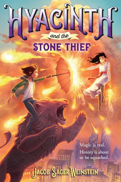 Cover of the book Hyacinth and the Stone Thief by Jacob Sager Weinstein, Random House Children's Books