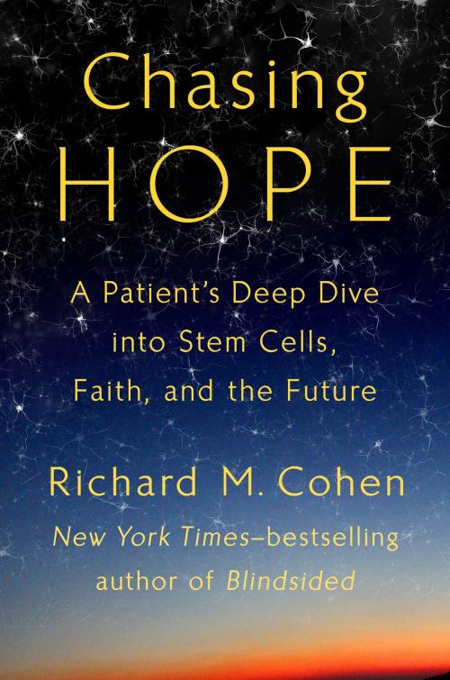 Cover of the book Chasing Hope by Richard M. Cohen, Penguin Publishing Group