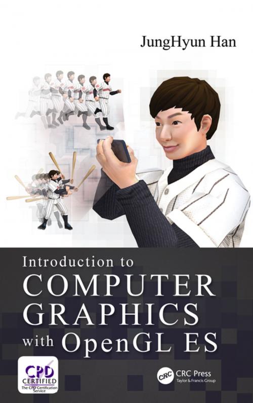 Cover of the book Introduction to Computer Graphics with OpenGL ES by JungHyun Han, CRC Press