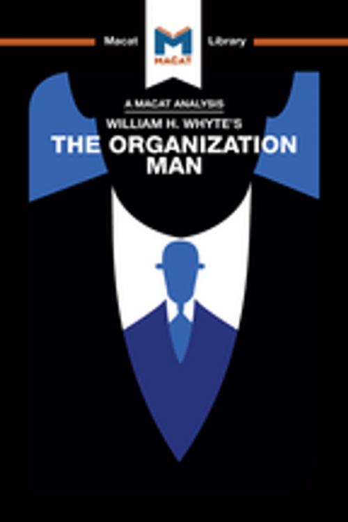 Cover of the book William H. Whyte's The Organization Man by Nikki Springer, Macat Library