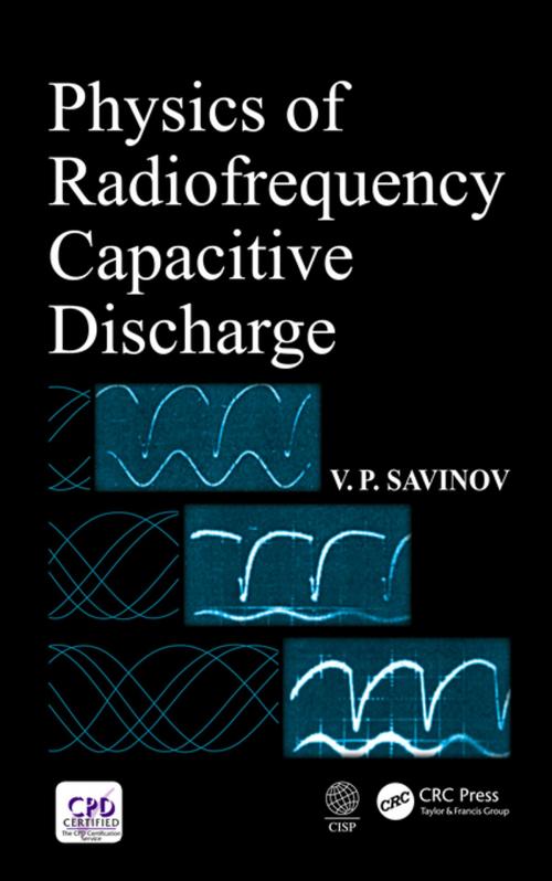 Cover of the book Physics of Radiofrequency Capacitive Discharge by V. P. Savinov, CRC Press