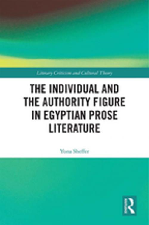 Cover of the book The Individual and the Authority Figure in Egyptian Prose Literature by Yona Sheffer, Taylor and Francis